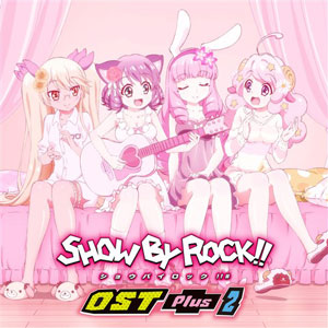 AmiAmi [Character & Hobby Shop]  CD SHOW BY ROCK!! STARS!! / TV Anime SHOW  BY ROCK!! STARS!! Original Soundtrack(Released)